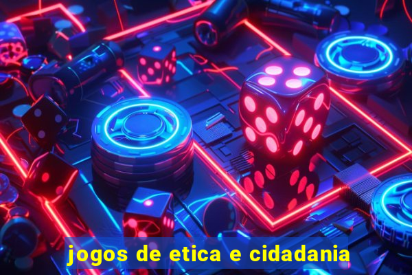 jogos de etica e cidadania